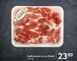 Selgros Ceafă de porc, cu os, feliată Ofertă