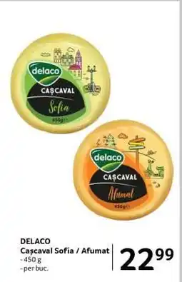 Selgros DELACO Caşcaval Sofia / afumat Ofertă