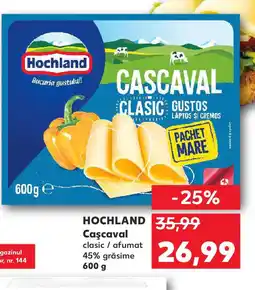 Kaufland HOCHLAND Caşcaval Ofertă