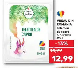 Kaufland VREAU DIN ROMÂNIA Telemea de capră Ofertă