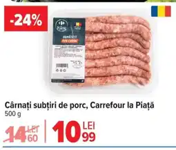 Carrefour Cârnați subțiri de porc, Carrefour la Piață Ofertă