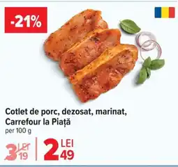 Carrefour Cotlet de porc, dezosat, marinat, Carrefour la Piață Ofertă