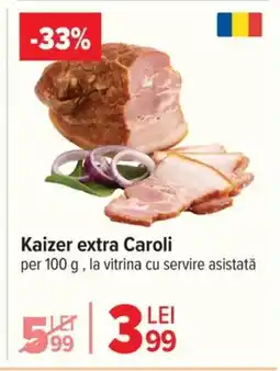Carrefour Kaizer extra Caroli Ofertă