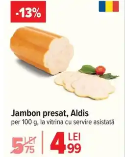 Carrefour Jambon presat, Aldis Ofertă