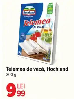 Carrefour Telemea de vacǎ, Hochland Ofertă