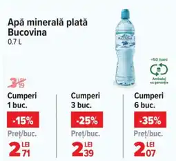 Carrefour Apă minerală plată Bucovina Ofertă