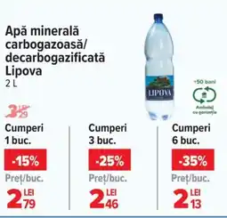 Carrefour Apă minerală carbogazoasă/ decarbogazificată Lipova Ofertă