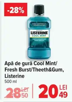 Carrefour Apă de gură Cool Mint/ Fresh Burst/Theeth&Gum, Listerine Ofertă