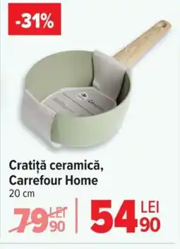 Carrefour Cratiţă ceramică, Carrefour Home Ofertă
