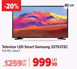 Carrefour Televizor LED Smart Samsung 32T5372C Ofertă