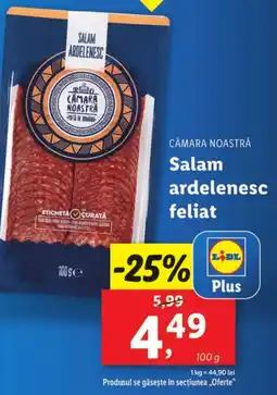 Lidl CĂMARA NOASTRĂ Salam ardelenesc feliat Ofertă