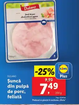 Lidl DULANO Şuncă din pulpǎ de porc, feliată Ofertă