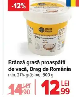 Carrefour Market Brânză grasă proaspătă de vacă, Drag de România Ofertă