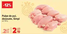Carrefour Market Pulpe de pui, dezosate, Simpl Ofertă