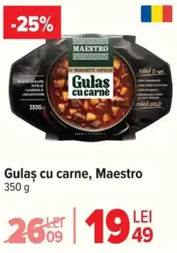 Carrefour Market Gulaş cu carne, Maestro Ofertă