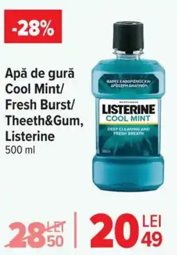 Carrefour Market Apă de gură Cool Mint/ Fresh Burst/ Theeth&Gum, Listerine Ofertă