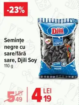 Carrefour Market Seminţe negre cu sare/fără sare, Djili Soy Ofertă
