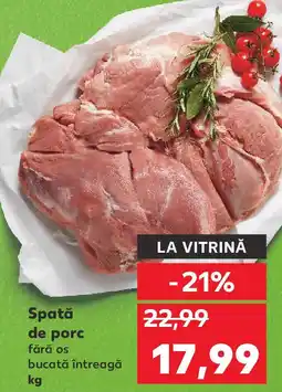 Kaufland Spată de porc fără os bucată întreagă Ofertă