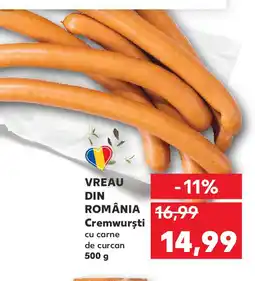 Kaufland Vreau din România Cremwursti Ofertă