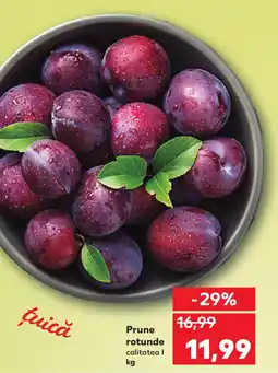 Kaufland Prune rotunde Ofertă