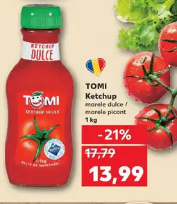 Kaufland TOMI Ketchup Ofertă