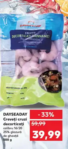 Kaufland DAYSEADAY Creveţi cruzi decorticaţi Ofertă