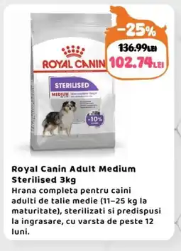 Animax ROYAL CANIN Adult Medium Sterilised Ofertă