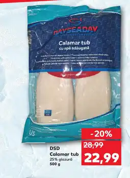 Kaufland DSD Calamar tub Ofertă