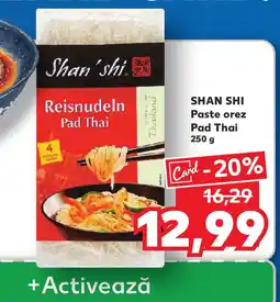 Kaufland SHAN SHI Paste orez Pad Thai Ofertă