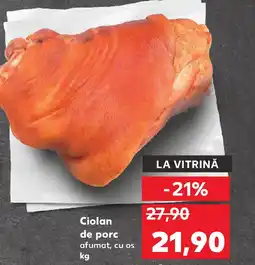 Kaufland Ciolan de porc Ofertă