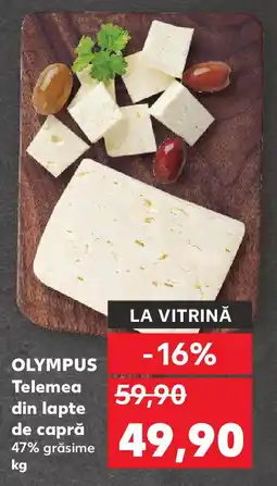 Kaufland OLYMPUS Telemea din lapte de capră Ofertă