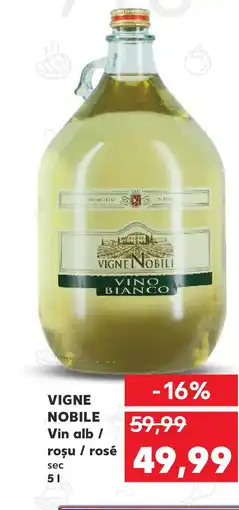Kaufland VIGNE NOBILE Vin alb roşu rosé Ofertă