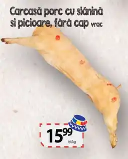 Unicarm Carcasă porc cu slǎnină si picioare, fără cap vrac Ofertă