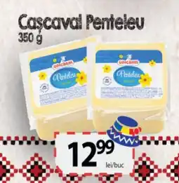 Unicarm Cascaval Penteleu Ofertă