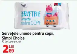 Carrefour Market SIMPL CHOICE Şerveţele umede pentru copii Ofertă