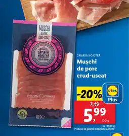 Lidl CĂMARA NOASTRĂ Muşchi de porc crud-uscat Ofertă