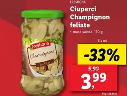 Lidl FRESHONA Ciuperci Champignon feliate Ofertă