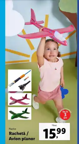 Lidl Playtive Rachetǎ/ Avion planor Ofertă