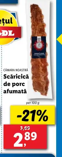 Lidl CĂMARA NOASTRĂ Scăricică de porc afumată Ofertă
