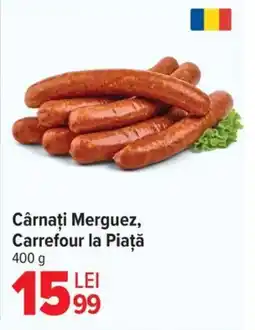 Carrefour Cârnaţi Merguez, Carrefour la Piaţă Ofertă
