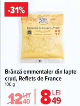 Carrefour Brânză emmentaler din lapte crud, Reflets de France Ofertă