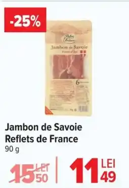Carrefour Jambon de Savoie Reflets de France Ofertă