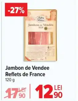 Carrefour Jambon de Vendee Reflets de France Ofertă