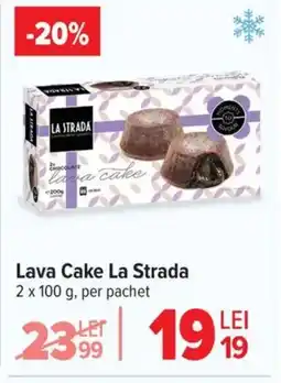 Carrefour Lava Cake La Strada Ofertă