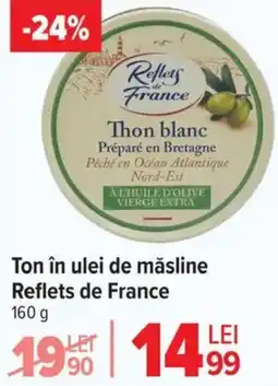 Carrefour Ton în ulei de măsline Reflets de France Ofertă