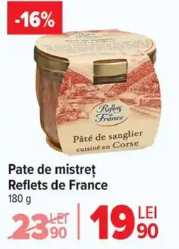 Carrefour Pate de mistreţ Reflets de France Ofertă