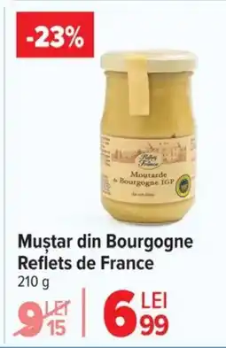 Carrefour Muştar din Bourgogne Reflets de France Ofertă