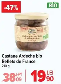 Carrefour Castane Ardeche bio Reflets de France Ofertă