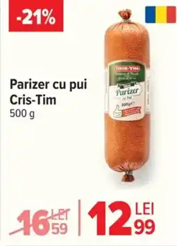Carrefour Parizer cu pui Cris-Tim Ofertă