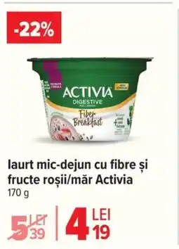 Carrefour laurt mic-dejun cu fibre şi fructe roşii/măr Activia Ofertă